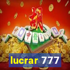 lucrar 777